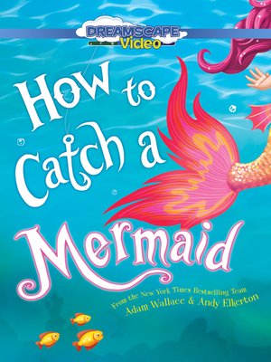 cover image of How to Catch a Mermaid
